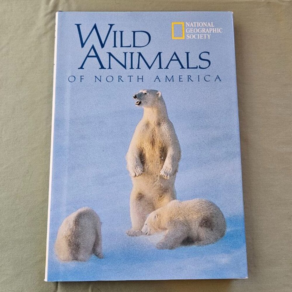 Wild Animals of North America National Geographic Society‎ Hardcover